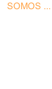 " SOMOS ...  un equipo leal experto cualificado competente multilingüe moderno !