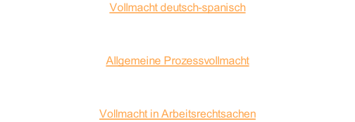 Vollmacht deutsch-spanisch  Poder hispano-alemán  Allgemeine Prozessvollmacht  Allgemeine Strafprozessvollmacht  Vollmacht in Arbeitsrechtsachen